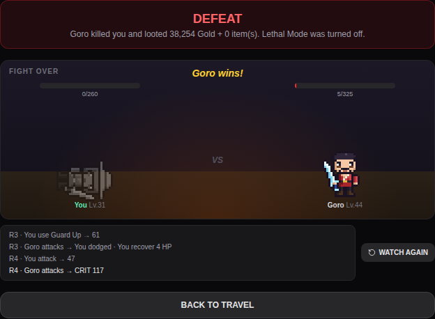 Defeat: your on-hand Gold and bag go to the winner